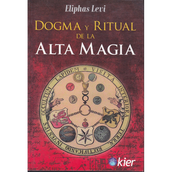 Dogma Y Ritual De La Alta Magia. Eliphas Levi.