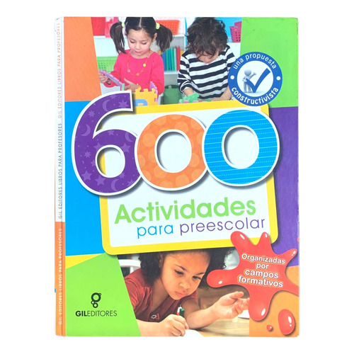 600 Actividades Para Preescolar, De Gil., Vol. 1 Tomo. Editorial Gileditores, Tapa Dura En Español, 2011