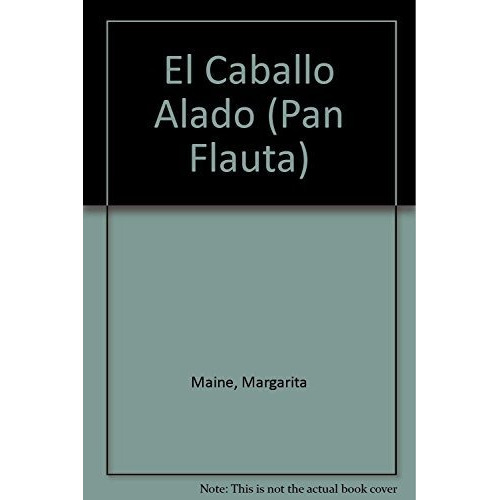 Libro El Caballo Alado  Pan Flauta De Margarita Maine