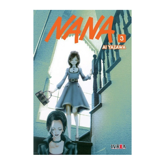 Nanã, De Ai Yazakwa. Serie Nana, Vol. 3. Editorial Ivrea, Tapa Blanda, Edición 1 En Español, 2020