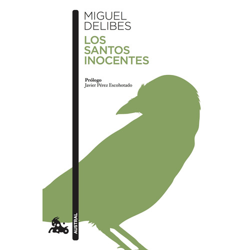 Los santos inocentes, de DELIBES, MIGUEL. Serie Austral Editorial Austral México, tapa blanda en español, 2019
