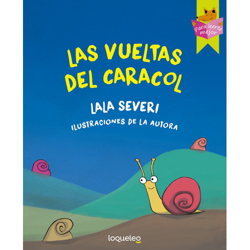 Las Vueltas Del Caracol, De Lala Severi. Editorial Loqueleo, Tapa Blanda En Español