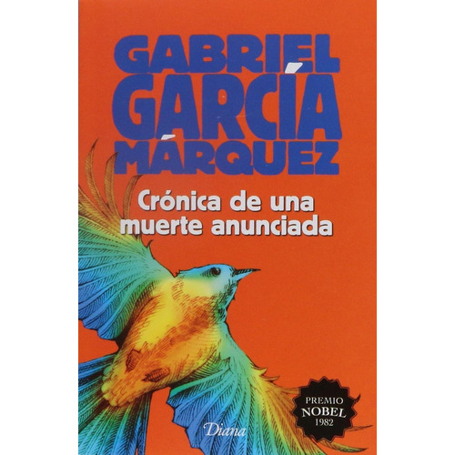 Crónica de una muerte anunciada, de García Márquez, Gabriel. Editorial Diana, tapa pasta blanda, edición 1 en español, 2015