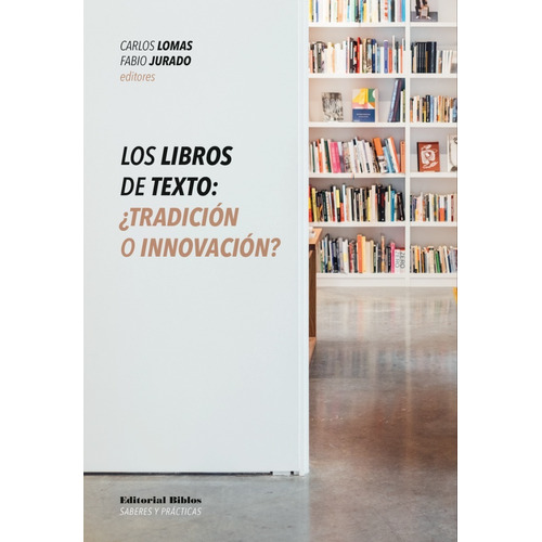 Los Libros De Texto. ¿tradición O Innovación?