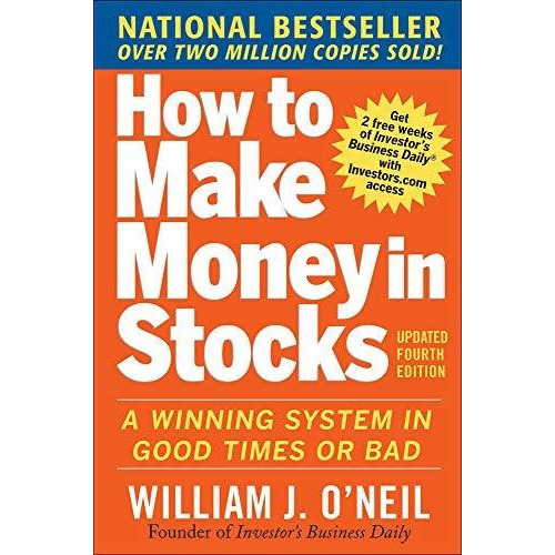 How To Make Money In Stocks: A Winning System In Good Times, De William J. O'neil. Editorial Mc Graw Hill, Tapa Blanda En Inglés, 2023
