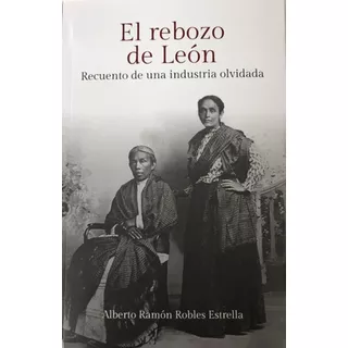 Rebozo En León, El. Robles, Alberto