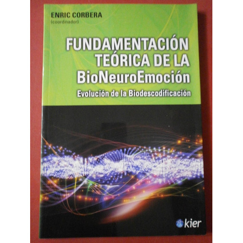 Fundamentacion Teorica De La Bioneuroemocion - Enric Corbera