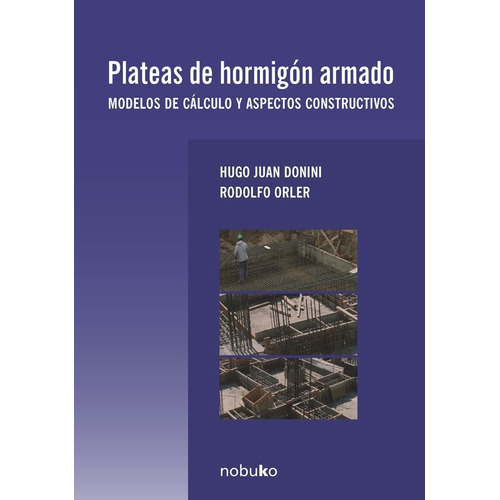 Libro Plateas De Hormigón Armado - H. J. Donini / R. Orler
