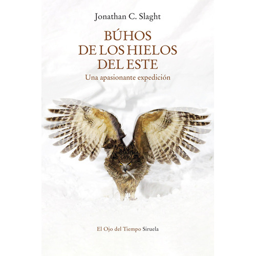 Búhos De Los Hielos Del Este - Slaght, Jonathan C.