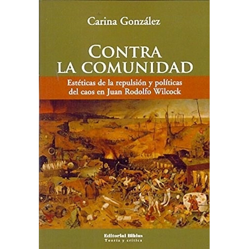 Contra La Comunidad, De Gonzalez, Carina. Editorial Biblos En Español