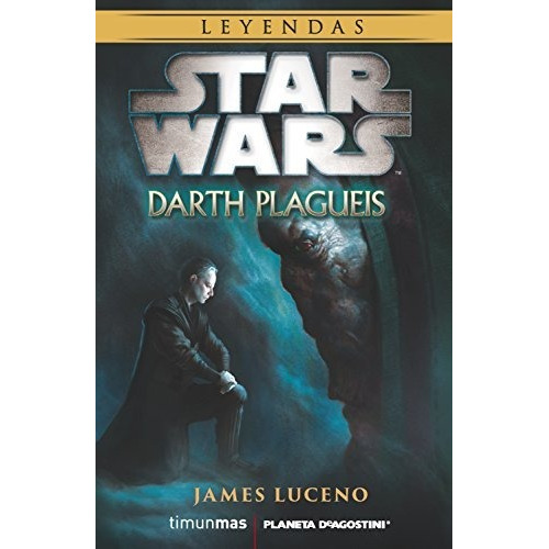 Star Wars. Darth Plagueis : James Luceno 