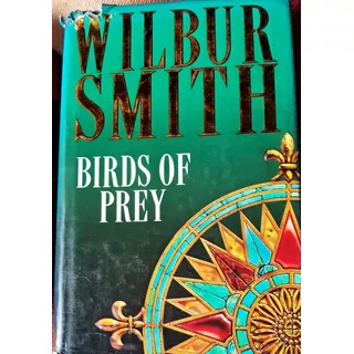 Birds Of Prey. Wilbur Smith.