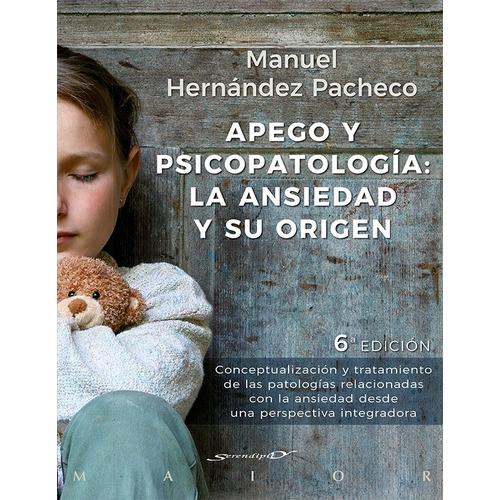Apego Y Psicopatología: La Ansiedad Y Su Origen. Conceptu...