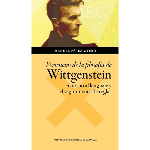 Vericuetos De La Filosofia De Wittgenstein En Torno Al Le...