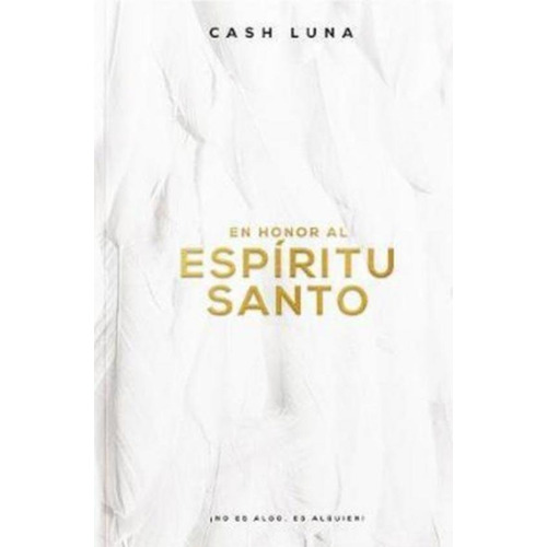 En Honor Al Espíritu Santo - Cash Luna