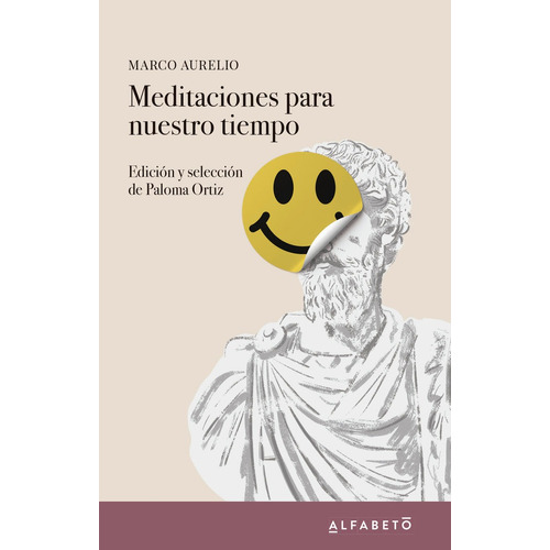 Meditaciones Para Nuestro Tiempo, De Marco Aurelio. Editorial Alfabeto, Tapa Blanda En Español