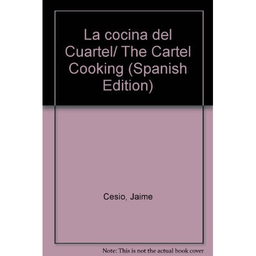LA COCINA DEL CUARTEL, de CESIO JUAN JAIME. Serie N/a, vol. Volumen Unico. Editorial De la Flor, tapa blanda en español