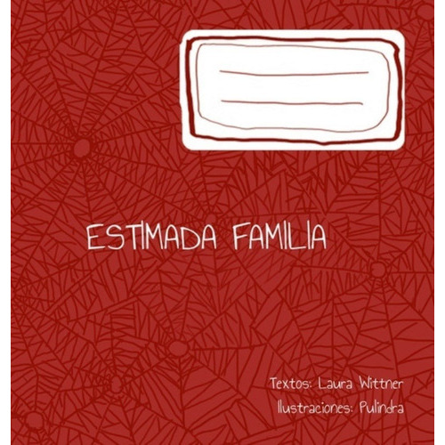 Libro Estimada Familia - Laura Wittner - Pulindra, De Wittner, Laura. Editorial La Marca, Tapa Blanda En Español, 2020