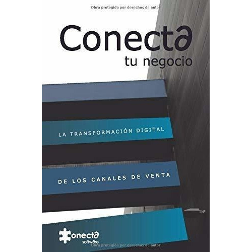 Conecta Tu Negocio La Transformacion  De Los, De Software, E. Editorial Independently Published En Español