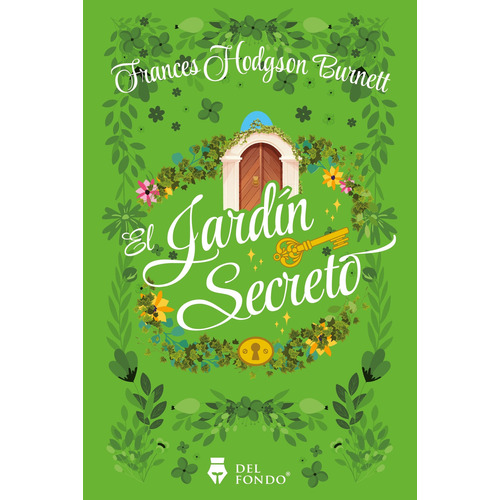 El Jardín Secreto - Frances Hodgson Burnett, de Hodgson Burnett, Frances. Del Fondo Editorial, tapa blanda en español, 2020