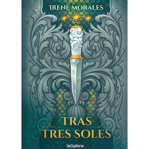TRAS TRES SOLES, de Morales, Irene., vol. 1. Editorial laGalera, tapa pasta blanda, edición 1 en español, 2022