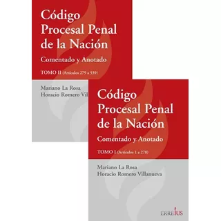 Código Procesal Penal De La Nación Comentado Y Anotado - 2 Tomos, De Mariano La Rosa Y Horacio Romero Villanueva. Editorial Errepar, Tapa Blanda En Español, 2022