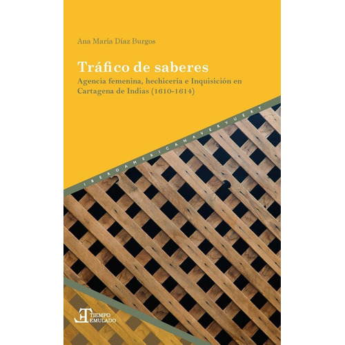 TrÃÂ¡fico de saberes, de Díaz Burgos, Ana María. Iberoamericana Editorial Vervuert, S.L., tapa blanda en español