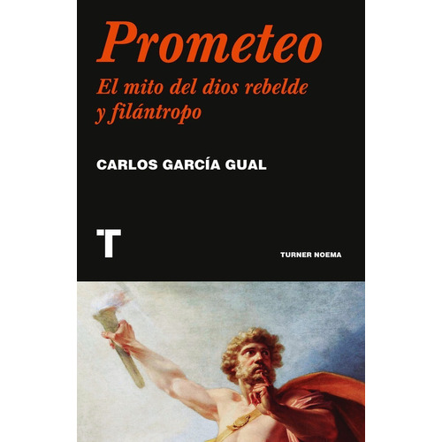 El Prometeo. Carlos García Gual