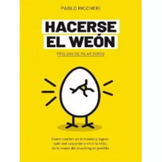 Hacerse El Weón / Pablo Riccheri