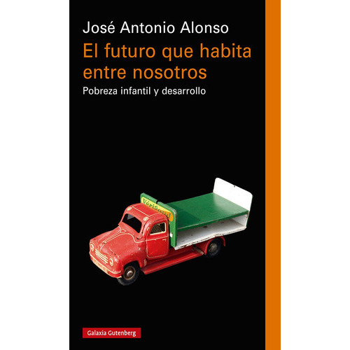 El Futuro Que Habita Entre Nosotros, De Alonso, Jose Antonio. Editorial Galaxia Gutenberg, S.l., Tapa Blanda En Español