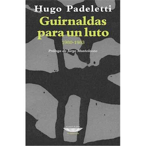 Guirnaldas Para Un Luto - Hugo Padeletti