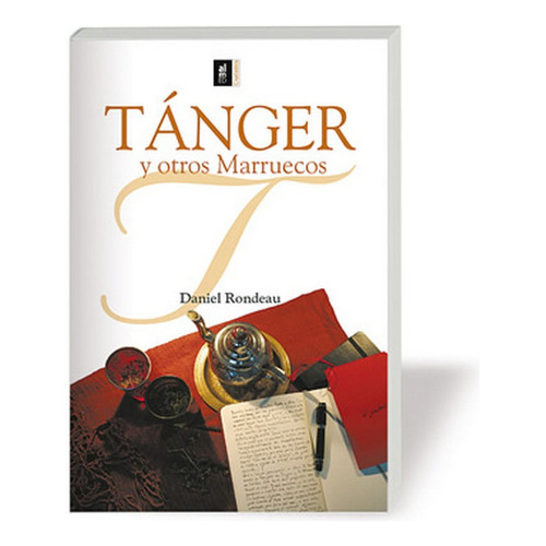 Tanger Y Otros Marruecos, De Rondeau, Daniel. Editorial Almed En Español