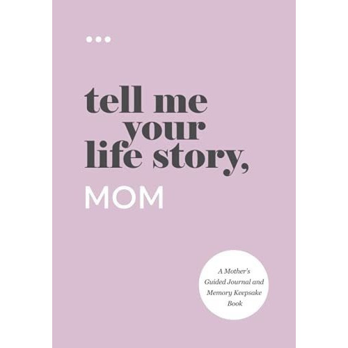 Tell Me Your Life Story, Mom A Mother S Guided..., De About Me, Questi. Editorial Questions About Me En Inglés