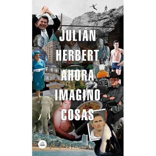Ahora imagino cosas, de Herbert, Julián. Random House Editorial Literatura Random House, tapa blanda en español, 2019