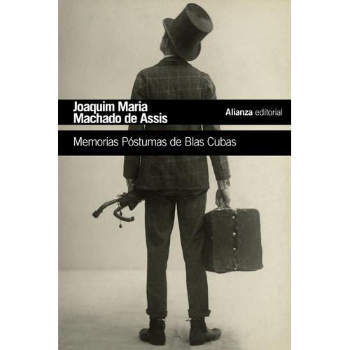 Memorias Póstumas De Blas Cubas, de Joaquim Machado de Assis. Serie El libro de bolsillo - Literatura Editorial Alianza, tapa blanda en español, 2018