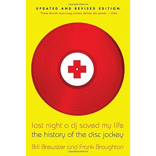 Libro Last Night A Dj Saved My Life: The History Of The Disc