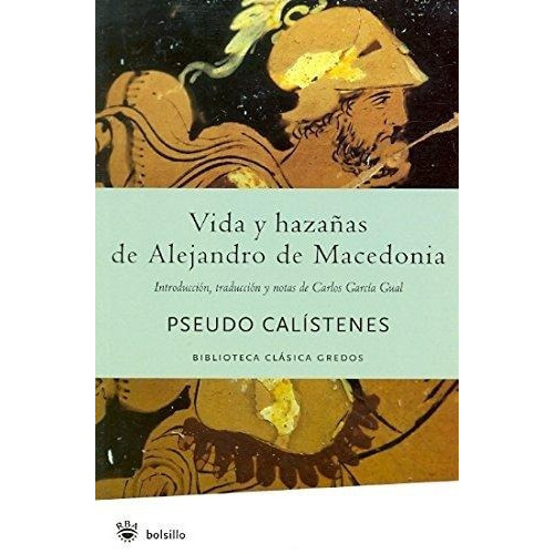 Vida Y Hazañas De Alejandro De Macedonia, De Pseudo Calístenes. Editorial Rba, Tapa Blanda En Español, 2008