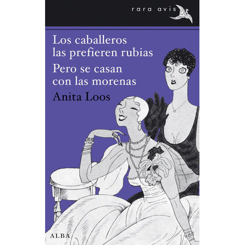 Los Caballeros Las Prefieren Rubias / Pero Se Casan Con Las Morenas, De Loos, Anita. Alba Editorial, Tapa Blanda En Español