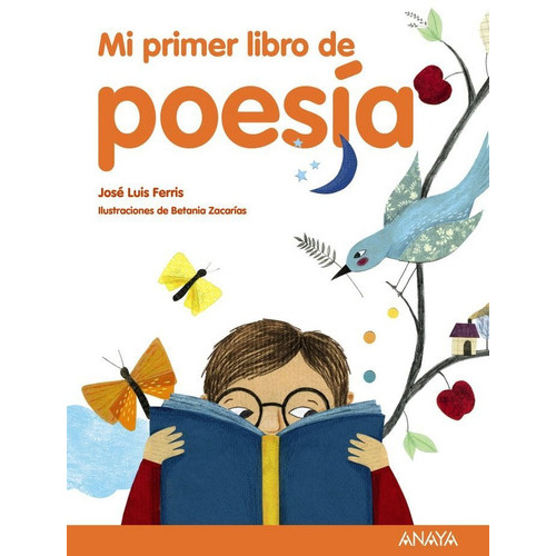 Mi primer libro de poesÃÂa, de Ferris, Jose Luis. Editorial ANAYA INFANTIL Y JUVENIL, tapa dura en español