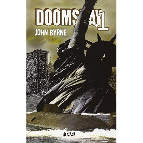 Doomsday 01, De John Byrne. Editorial Yermo Ediciones, Tapa Tapa Blanda En Castellano