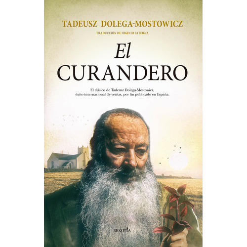 El curandero, de Dolega-Mostowicz, Tadeusz. Editorial Sekotia, tapa blanda en español, 2022
