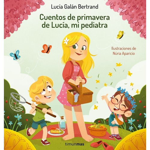 Cuentos De Primavera De Lucia, Mi Pediatra, De Galán Bertrand, Lucía. Editorial Timun Mas Infantil, Tapa Dura En Español