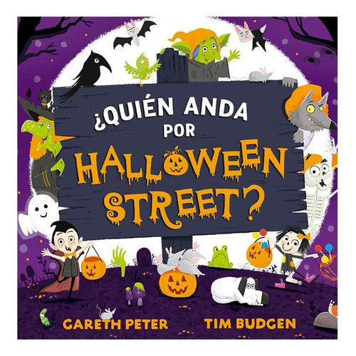 Libro Quien Anda Por Halloween Street?, De Peter Gareth. Editorial Picarona, Tapa Dura En Español, 2023