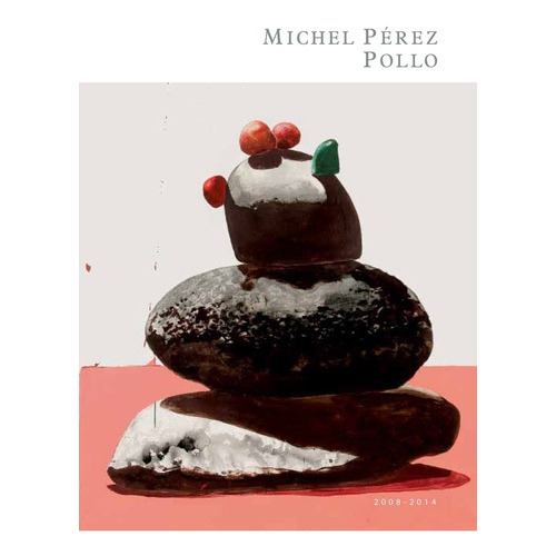 Michel Pérez Pollo 2008-2014, De Julia Cooke. Editorial Turner En Español