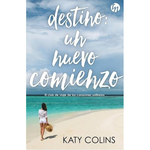 Libro Destino : Un Nuevo Comienzo De Katy Colins