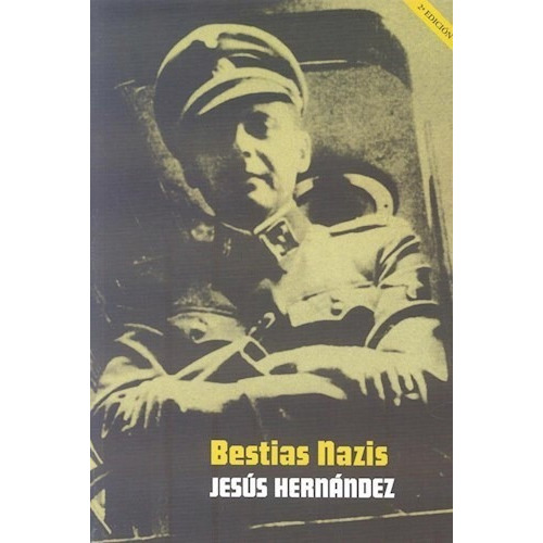 Bestias Nazis, De Hernández, Jesús. Serie Abc, Vol. Abc. Editorial Melusina, Tapa Blanda, Edición Abc En Español, 1