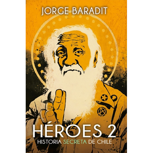 Libro Héroes 2 Jorge Baradit Sudamericana