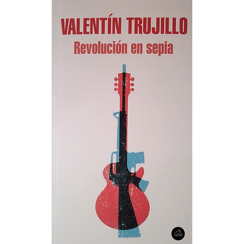Revolucion En Sepia - Valentin Trujillo