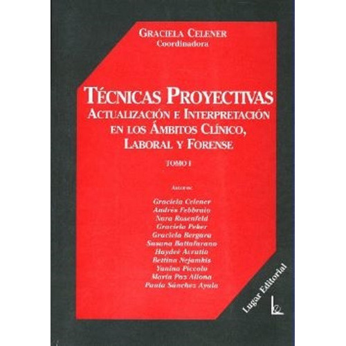 Tecnicas Proyectivas Vol. Ii, De Celener, Graciela. Editorial Lugar En Español