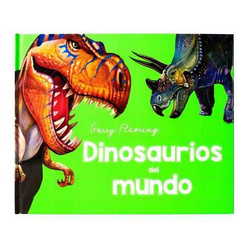 Libro Infantil: Garry Fleming Dinosaurios Del Mundo, De Fleming, Garry. Editorial Silver Dolphin, 2023